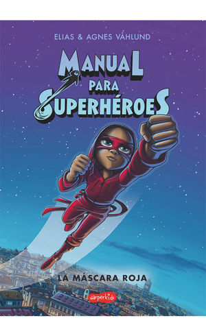 MANUAL PARA SUPERHEROES 2: LA MASCARA ROJA