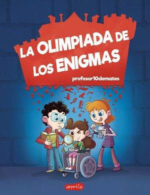 LA OLIMPIADA DE LOS ENIGMAS