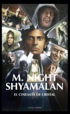 M. NIGHT SHYAMALAN: EL CINEASTA DE CRISTAL