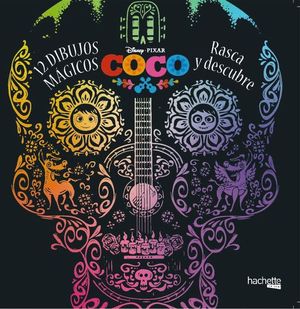 DISNEY COCO. 12 DIBUJOS MAGICOS. RASCA Y DESCUBRE