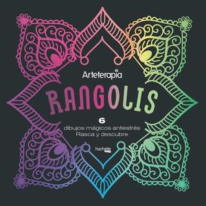 ARTETERAPIA. RANGOLIS. 6 DIBUJOS MGICOS ANTIESTRES
