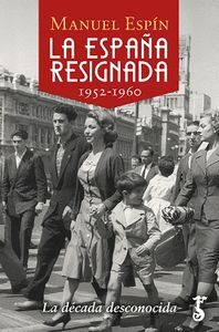 LA ESPAA RESIGNADA (1952-1960)