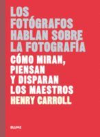 LOS FOTGRAFOS HABLAN SOBRE LA FOTOGRAFA