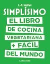 SIMPLISIMO: EL LIBRO DE COCINA VEGETARIANA MAS FACIL DEL MUNDO