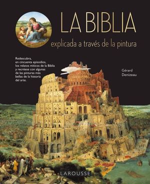 LA BIBLIA EXPLICADA A TRAVES DE LA PINTURA