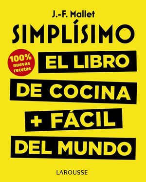 SIMPLISIMO. EL LIBRO DE COCINA + FACIL DEL MUNDO