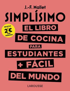 SIMPLISIMO. EL LIBRO DE COCINA PARA ESTUDIANTES + FCIL DEL MUNDO