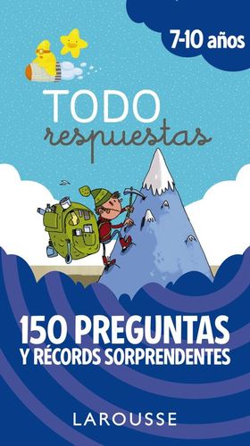 TODO RESPUESTAS. 150 PREGUNTAS Y RCORDS SORPRENDENTES. 7-10 AOS