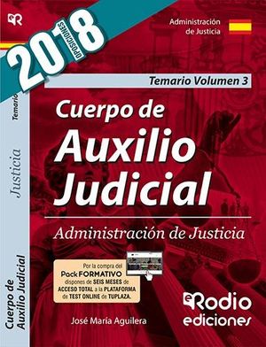 CUERPO DE AUXILIO JUDICIAL DE LA ADMINISTRACION DE JUSTICIA. TEMARIO. VOLUMEN 3