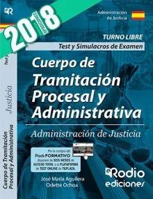 CUERPO DE TRAMITACION PROCESAL Y ADMINISTRATIVA: TEST Y SIMULACROS DE EXAMEN