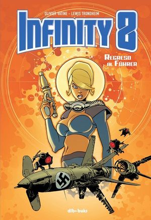 INFINITY 8, VOL. 2: REGRESO AL FHRER