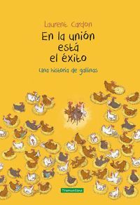 EN LA UNION EST EL XITO. UNA HISTORIA DE GALLINAS