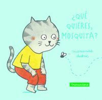 QU QUIERES, MOSQUITA?