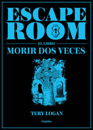 ESCAPE ROOM: EL LIBRO. MORIR DOS VECES