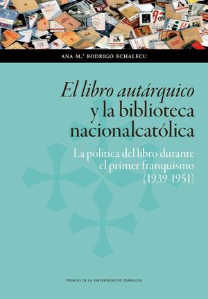 EL LIBRO AUTRQUICO Y LA BIBLIOTECA NACIONALCATLICA: LA POLTICA DEL LIBRO DURA