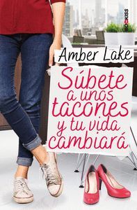 SUBETE A UNOS TACONES Y TU VIDA CAMBIARA