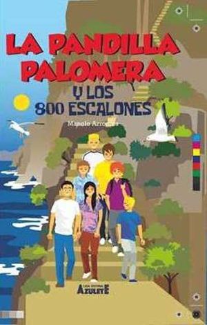 LA PANDILLA PALOMERA Y LOS OCHOCIENTOS ESCALONES