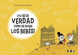 YO SE DE VERDAD COMO SE HACEN LOS BEBES!