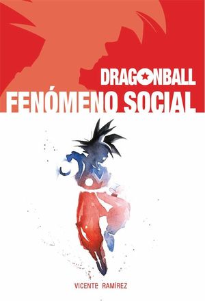 INVESTIGACIN DOCUMENTAL Y EN RED DEL MANGA DRAGON BALL DE AKIRA TORIYAMA.INVEST