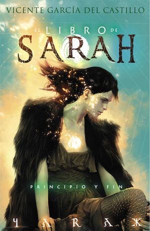 EL LIBRO DE SARAH 4: PRINCIPIO Y FIN