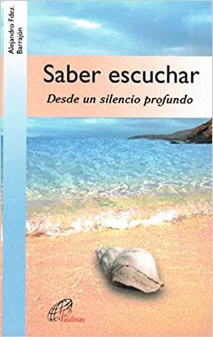 SABER ESCUCHAR: DESDE UN SILENCIO PROFUNDO