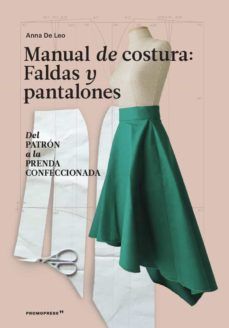 MANUAL DE COSTURA. FALDAS Y PANTALONES