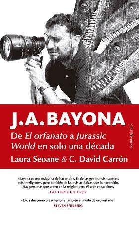 J. A. BAYONA, DE EL ORFANATO A JURASSIC WORLD EN SOLO UNA DECADA