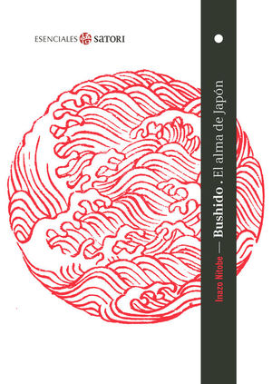 BUSHIDO. EL ALMA DE JAP�N