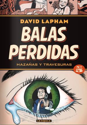 BALAS PERDIDAS 05: HAZAAS Y TRAVESURAS