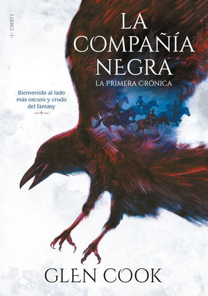 LA COMPAIA NEGRA 1. LA PRIMERA CRNICA