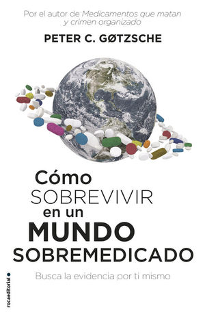 CMO SOBREVIVIR EN UN MUNDO SOBREMEDICADO