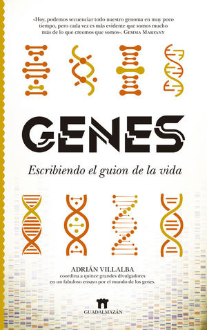 GENES. ESCRIBIENDO EL GUION DE LA VIDA