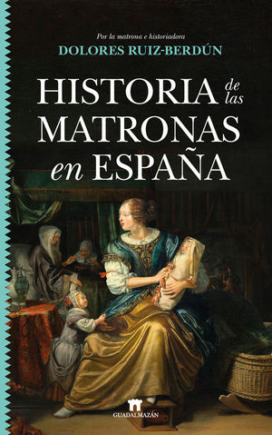 HISTORIA DE LAS MATRONAS EN ESPA�A