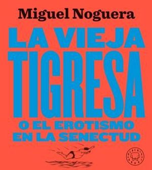 LA VIEJA TIGRESA