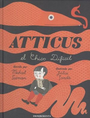 ATTICUS. EL CHICO DIFCIL