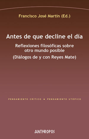 ANTES DE QUE DECLINE EL DA