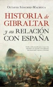 HISTORIA DE GIBRALTAR Y SU RELACION CON ESPAA