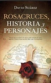 ROSACRUCES. HISTORIA Y PERSONAJES