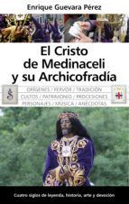 EL CRISTO DE MEDINACELLI Y SU ARCHICOFRADIA