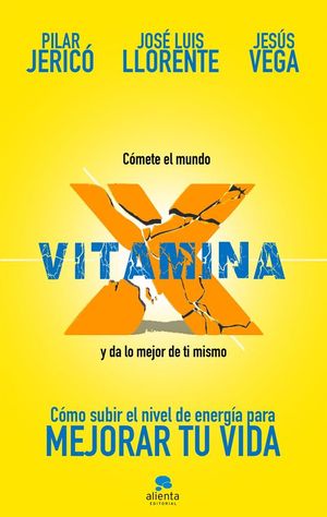 VITAMINA X. CMETE EL MUNDO Y DA LO MEJOR DE T MISMO