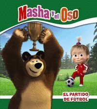 EL PARTIDO DE F�TBOL. MASHA Y EL OSO
