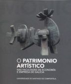 O PATRIMONIO ARTISTICO NAS FACULTADES DE ECONOMIA E EMPRESA DE GALICIA