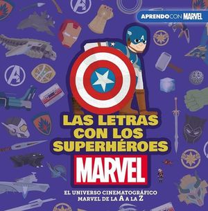 LAS LETRAS CON LOS SUPERHEROES MARVEL (APRENDO CON MARVEL)