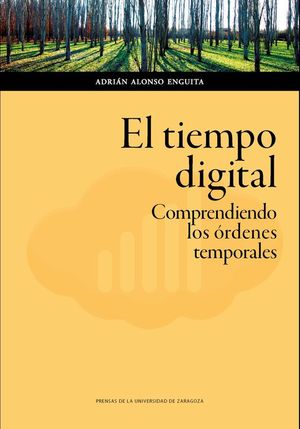 EL TIEMPO DIGITAL. COMPRENDIENDO LOS ORDENES TEMPORALES