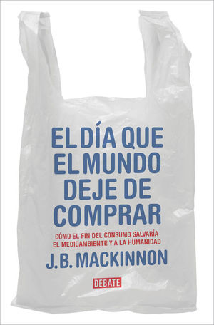 EL DA QUE EL MUNDO DEJE DE COMPRAR