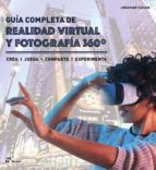 GUIA COMPLETA DE REALIDAD VIRTUAL Y FOTOGRAFIA 360