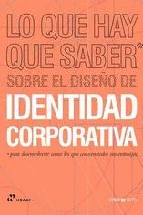 LO QUE HAY QUE SABER SOBRE EL DISEO DE IDENTIDAD CORPORATIVA