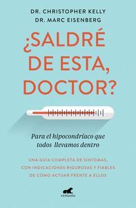 SALDRɐ DE ESTA, DOCTOR? PARA EL HIPOCONDRIACO QUE TODOS LLEVAMOS DENTRO