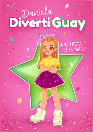 DANIELA DIVERTIGUAY 1: UNA FIESTA DE PIJAMAS!