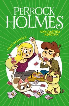 PERROCK HOLMES 12: UNA PARTIDA ADICTIVA